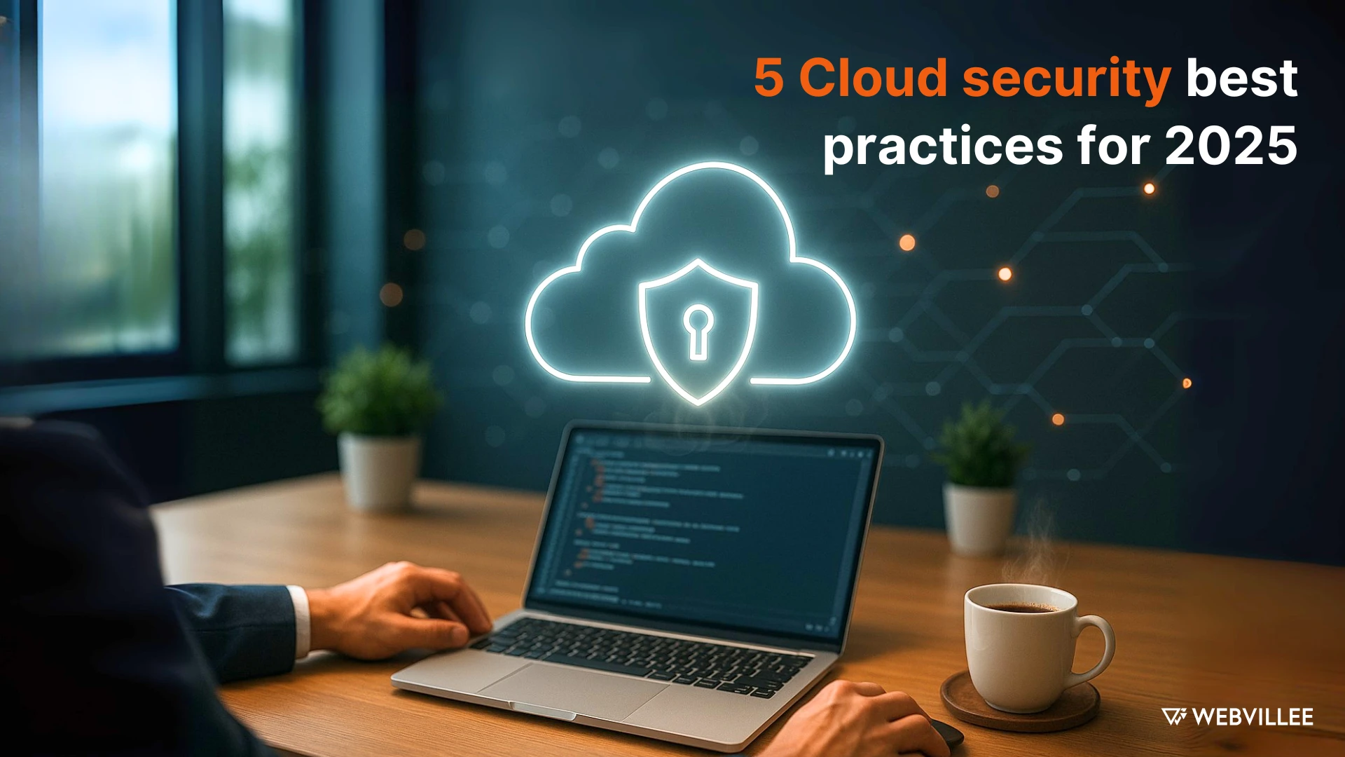 5 Cloud Security Best Practices for Enterprises in 2025