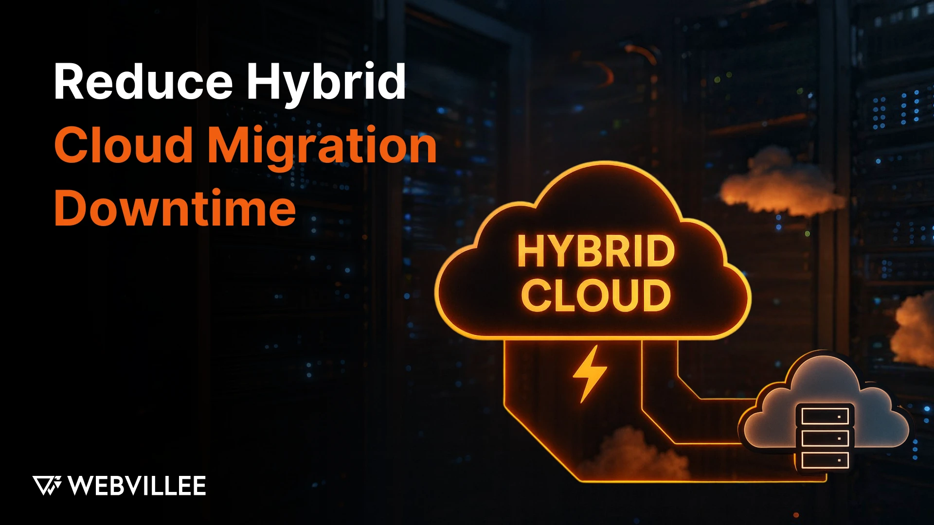 7 Ways to Reduce Hybrid Cloud Migration Downtime