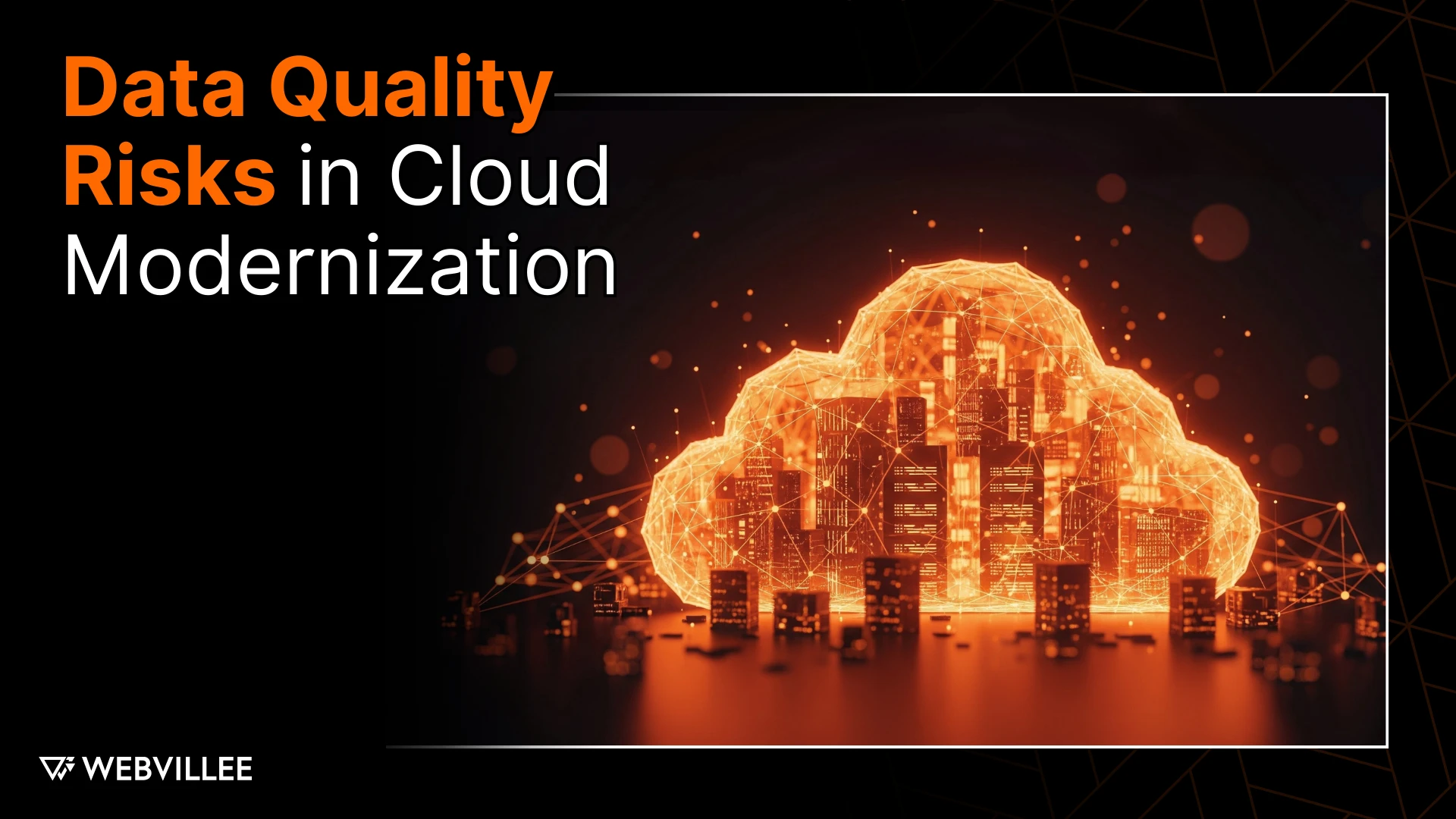 What Are the Top 5 Data Quality Risks in Cloud Modernization Projects?