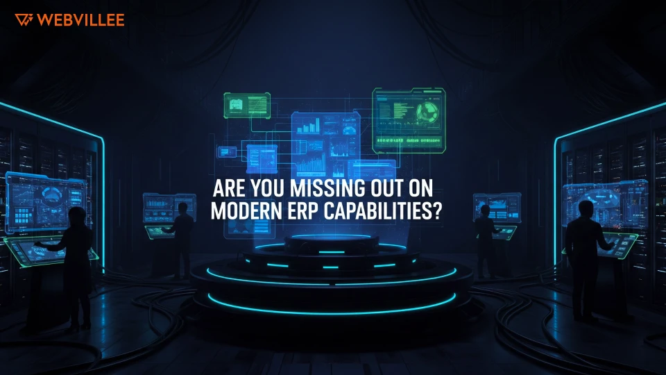 Are You Missing Out on Modern ERP Capabilities