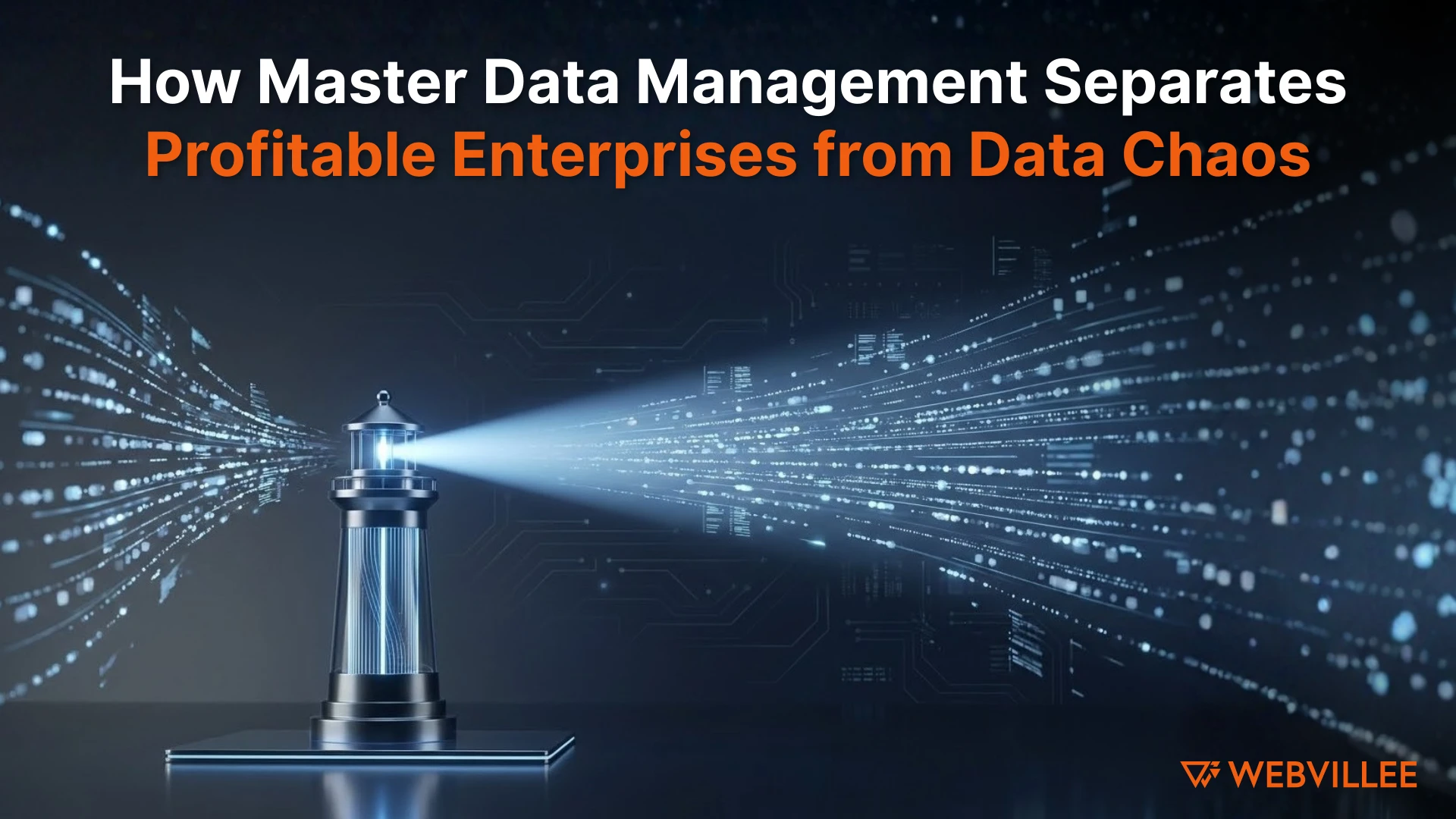 How Master Data Management Separates Profitable Enterprises from Data Chaos?